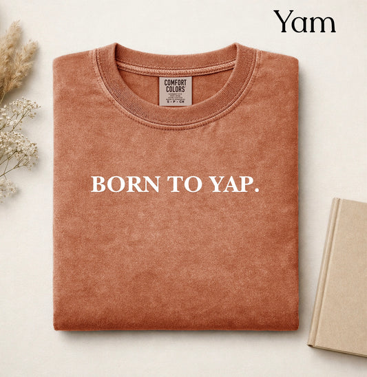 Born To Yap.