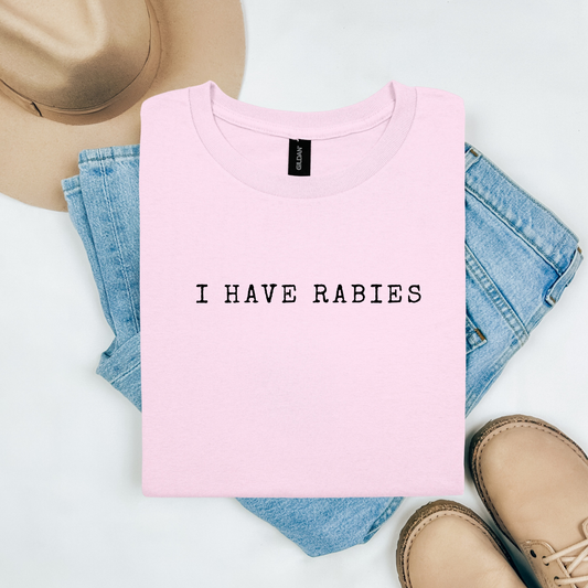 I have rabies