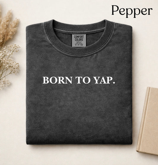 Born To Yap.