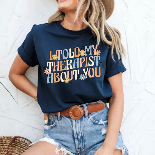 I told my therapist