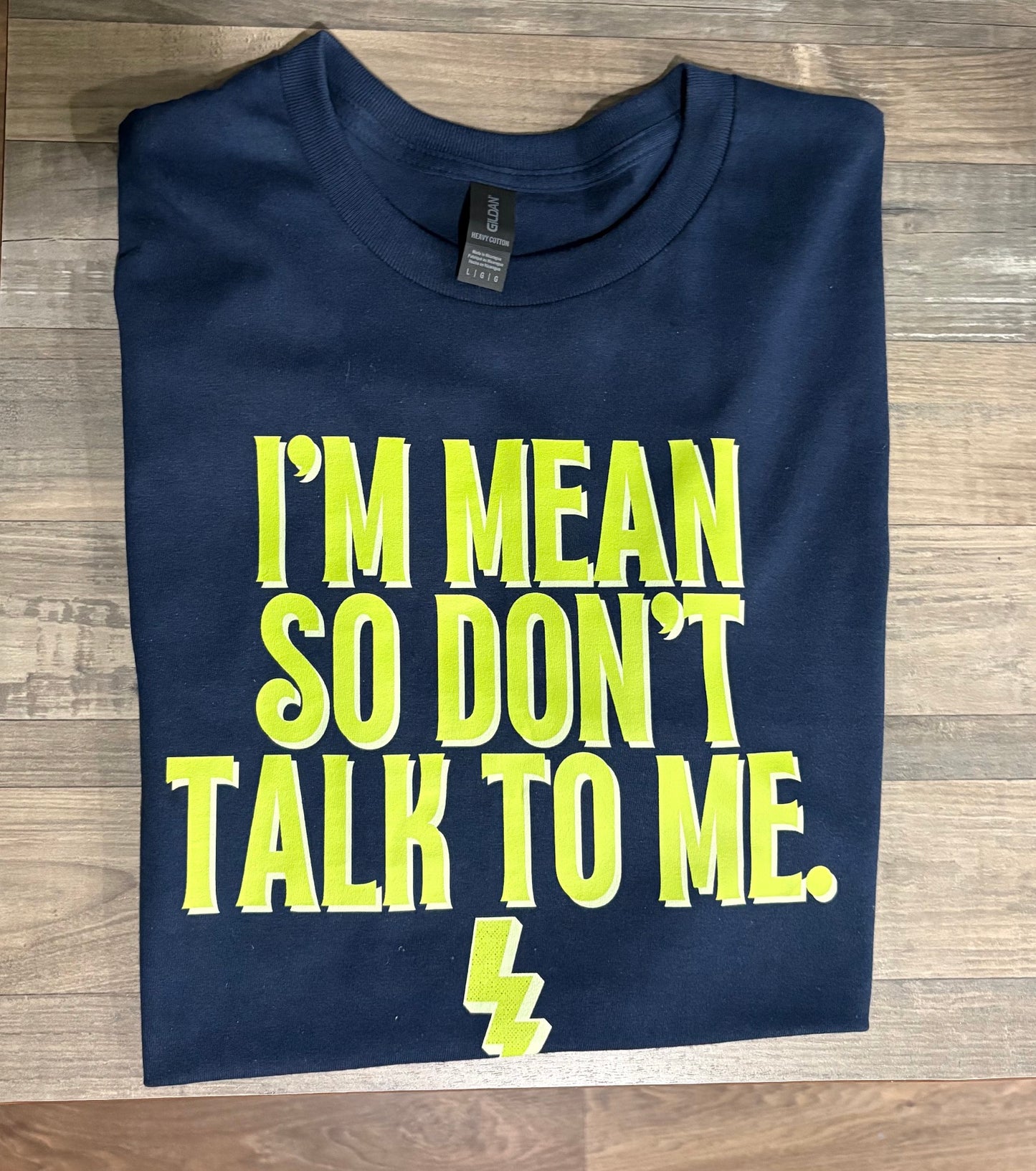 I’m mean