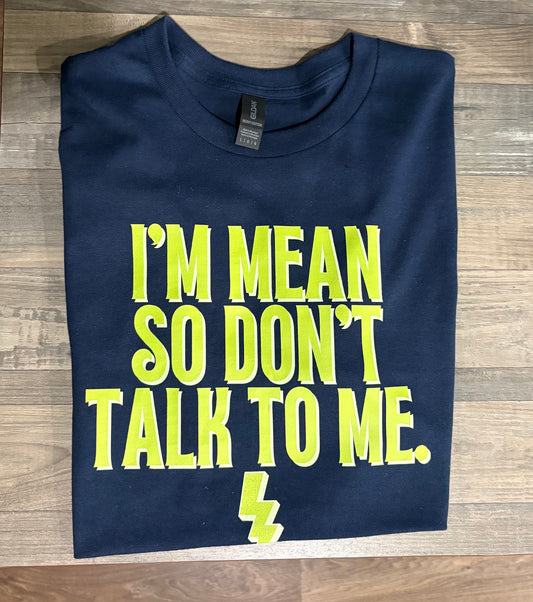 I’m mean