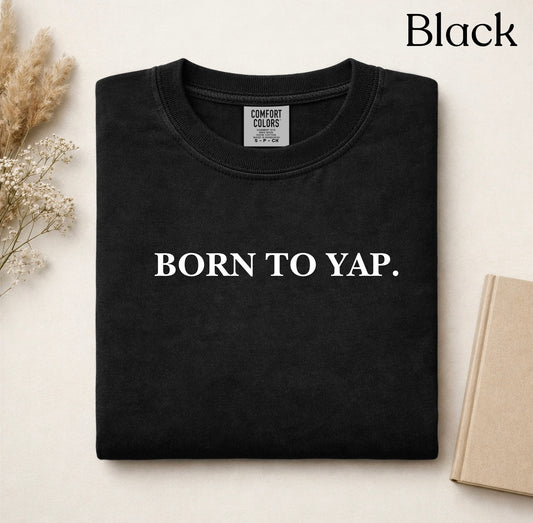 Born To Yap.